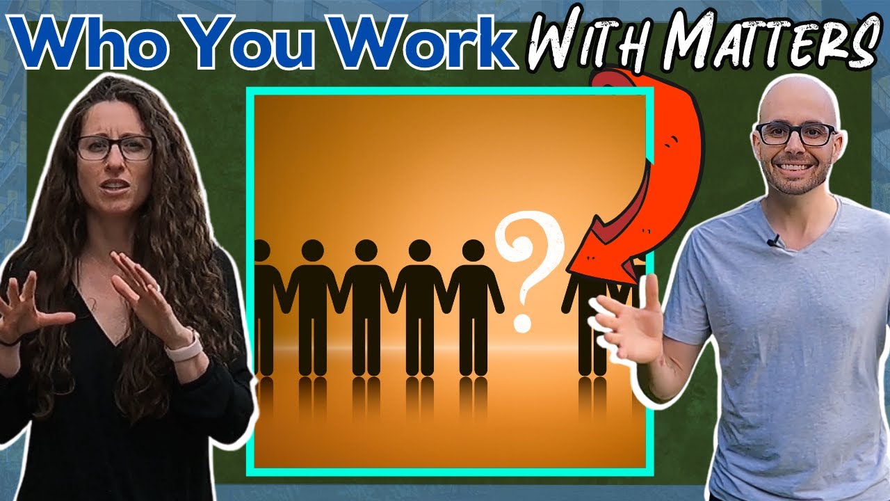 Who You Work With Matters
