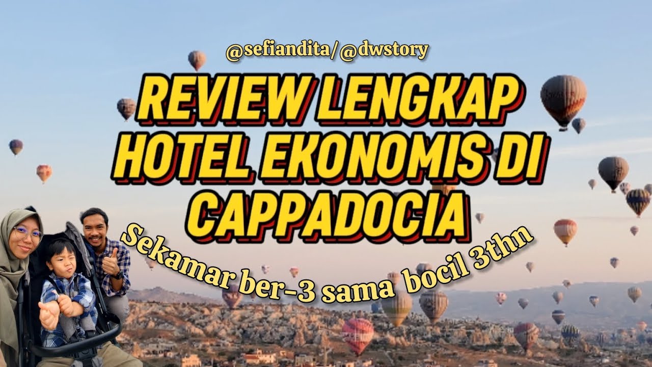 REVIEW HOTEL DI CAPPADOCIA - DEKAT DENGAN BALON UDARA DAN TEMPAT WISATA