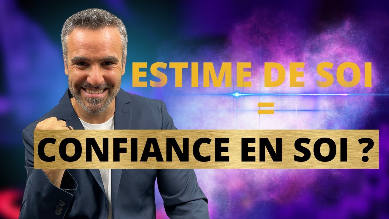 Quelle différence entre estime de soi et confiance en soi ?