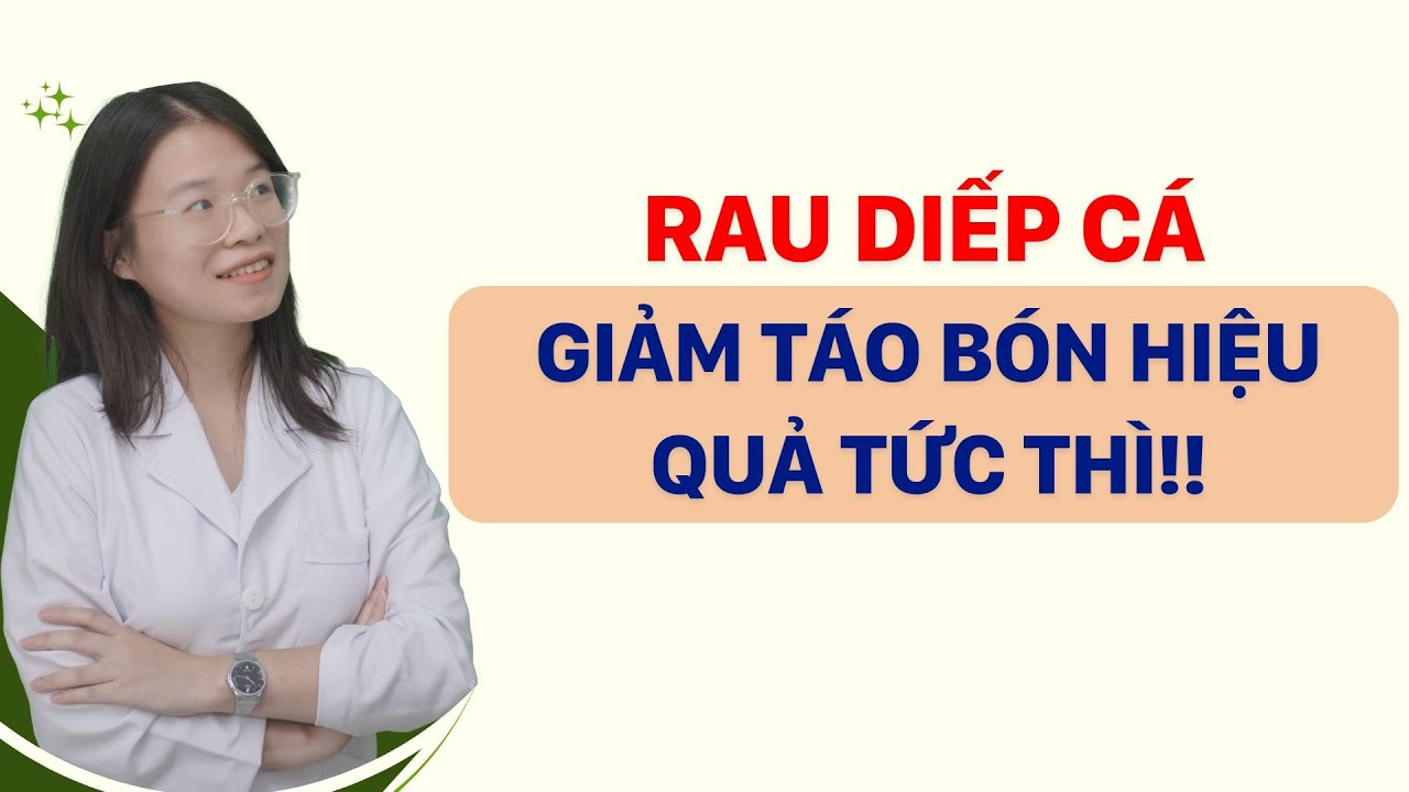 Cách dùng rau diếp cá trị táo bón mà bạn không nên bỏ qua! | Tuấn Thầy Thuốc