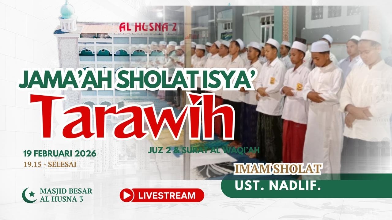 [LIVE] JAMAAH SHOLAT TARAWIH JUZ 2, SANTRI ALHUSNA INTERNASIONAL 3.