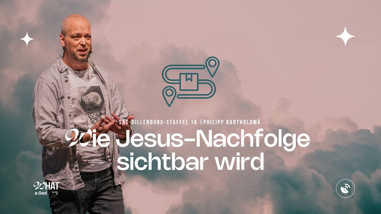 Wie Jesus-Nachfolge sichtbar wird | Epheser 3,1-13 | Philipp Bartholomä | SAT Dillenburg