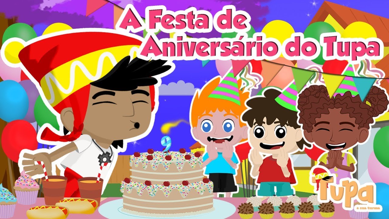 A Festa de Aniversário do Tupa - Tupa e Sua Turma [Clipe musical infantil]