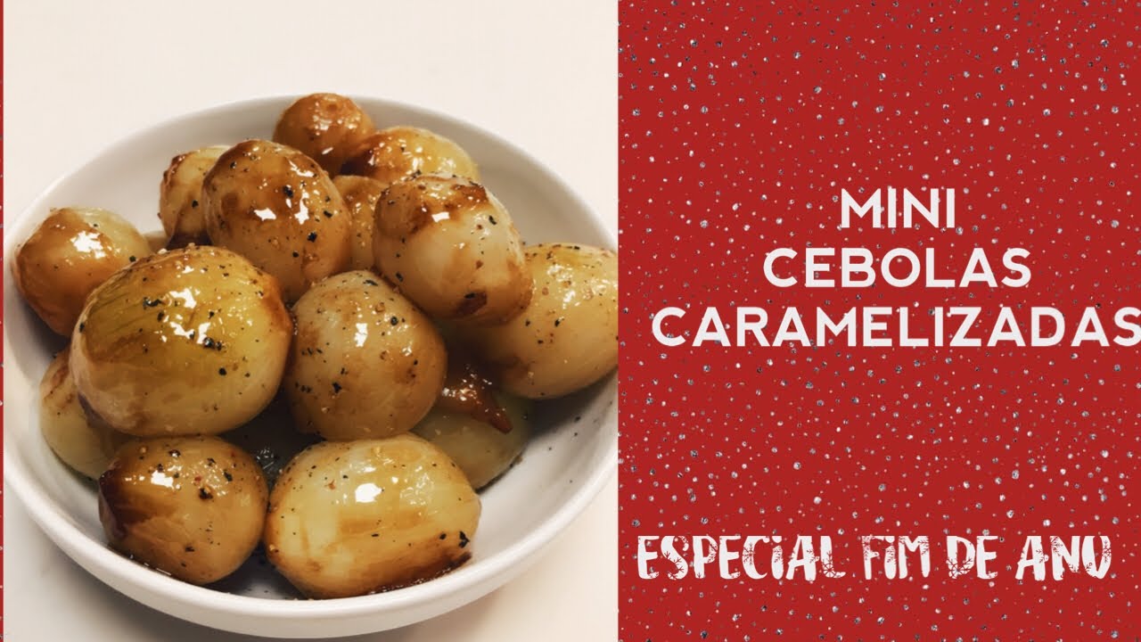 MINI CEBOLAS CARAMELIZADAS // Especial de Natal