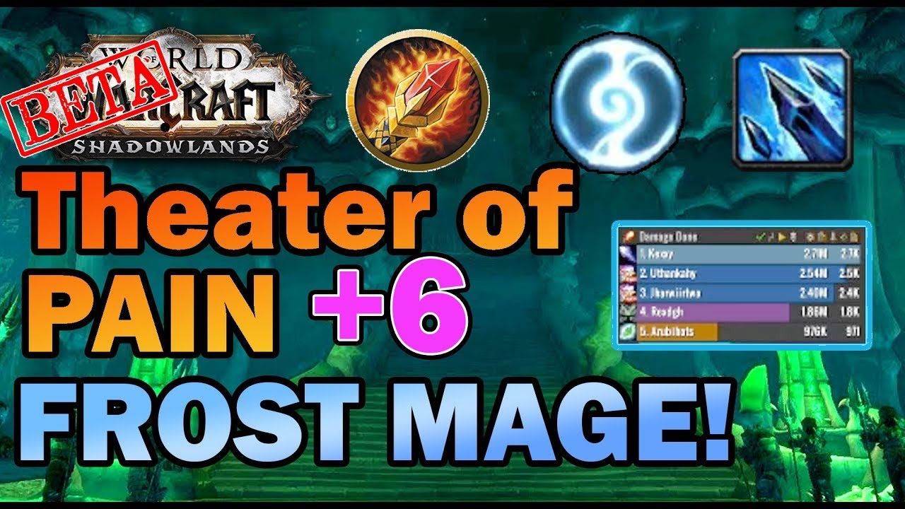 Frost Mage Shadowlands - Theater of Pain +6 - Night Fae Dungeon Beta Testing World of Warcraft