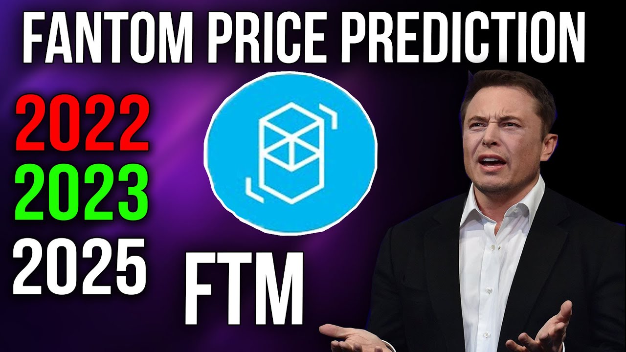 Fantom Price Prediction 2022, 2023, 2025 and 2030