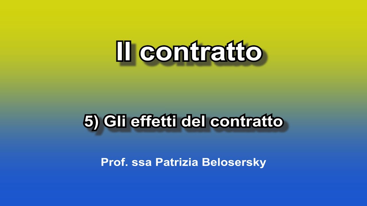 Il contratto 5)  gli effetti del contratto
