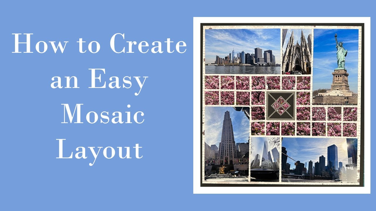 The easy way to make a Mosaic Scrapbook Page using the Mosaic Moments System