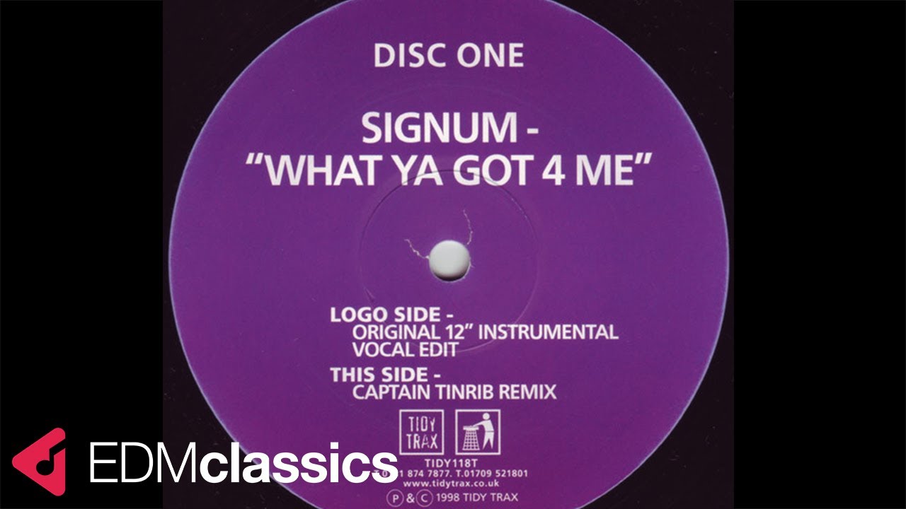 Signum - What Ya Got 4 Me (Original 12'' Instrumental) (1998)