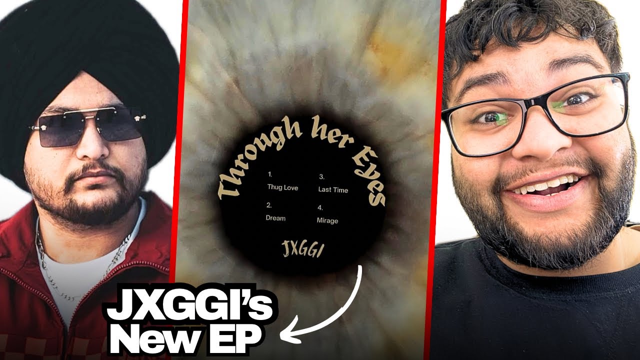 Listening Jxggi's New EP - Through Her Eyes