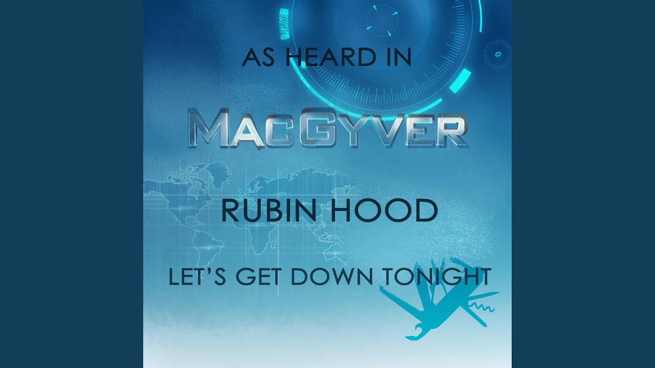 Let's Get Down Tonight (As Heard in MacGyver)