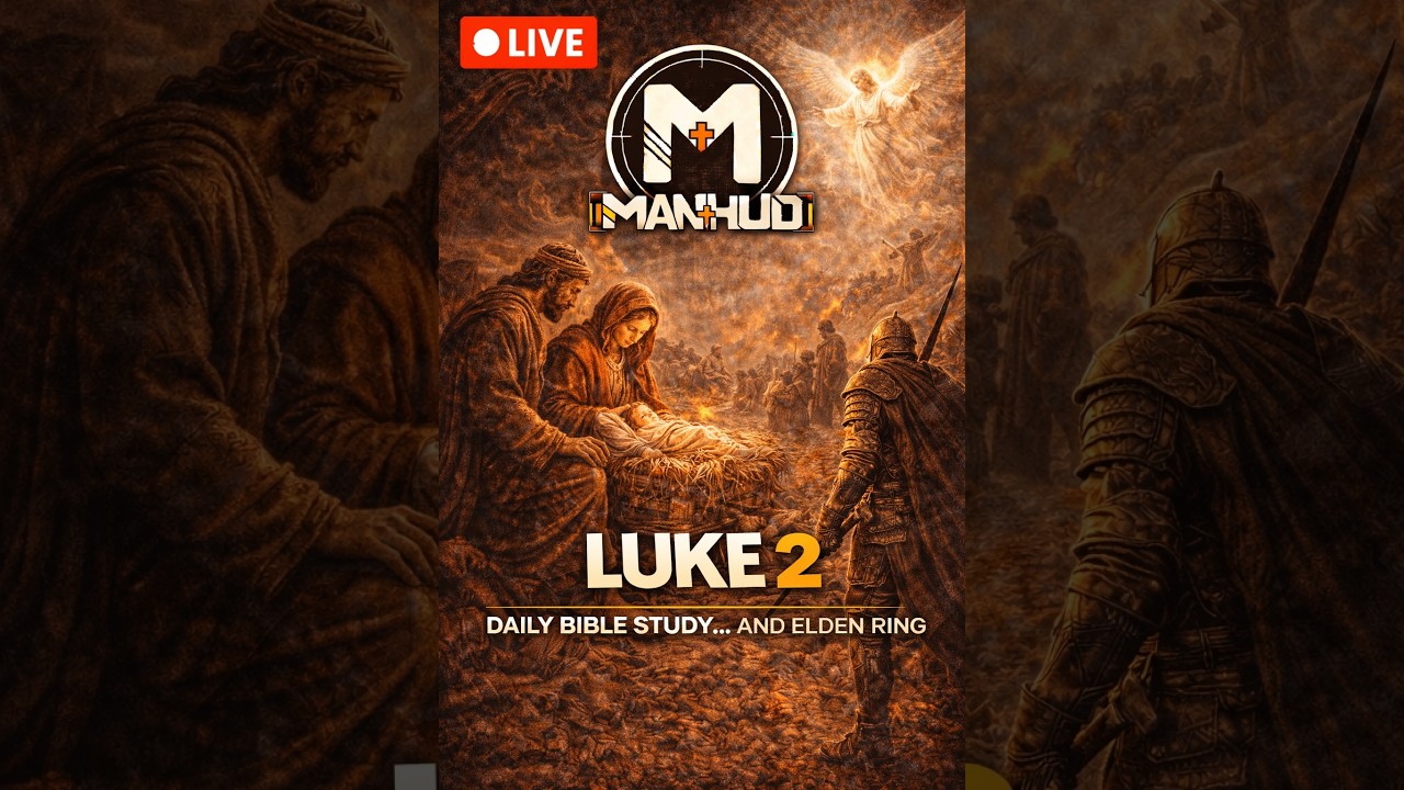 Vertical Daily Bible Study Stream... and Elden Ring - Luke 2