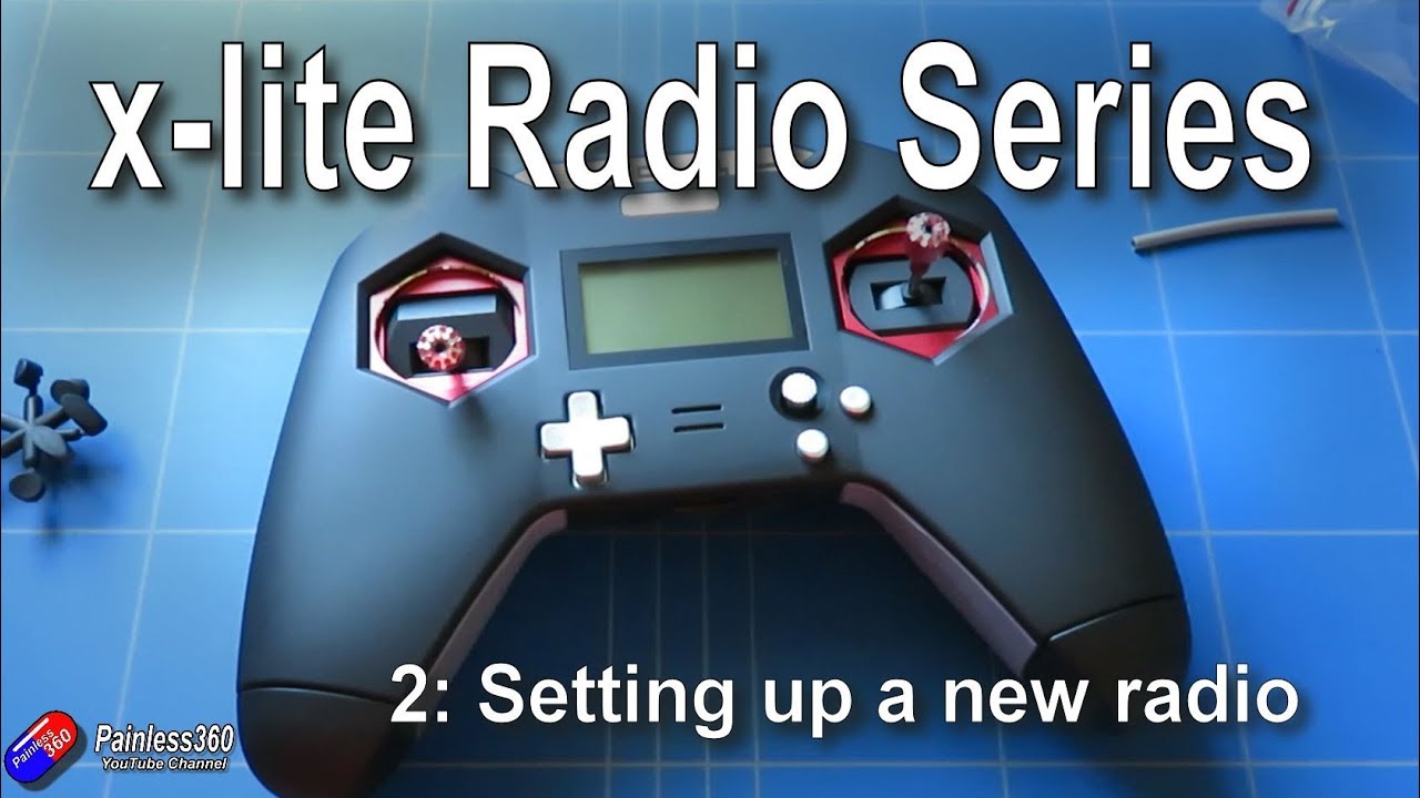 FrSky X-Lite Radio Series: Simple Setup of a brand new radio