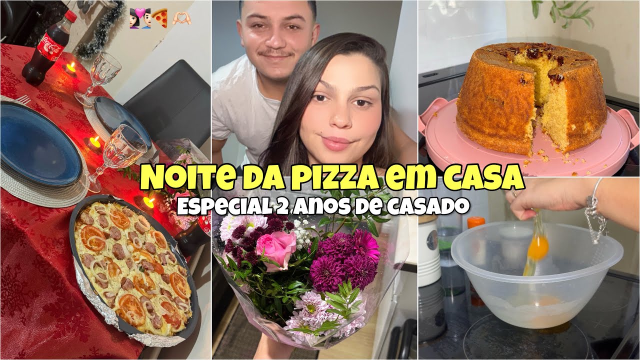 NOITE DA PIZZA EM CASA🍕👩🏻‍❤️‍👨🏻|ESPECIAL DE 2 ANOS DE CASADOS, VLOG PREPARANDO TUDO…
