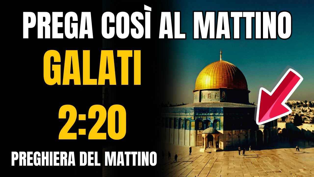 Preghiera del Mattino | Galati 2:20 – Cristo vive in me in questo nuovo mattino!