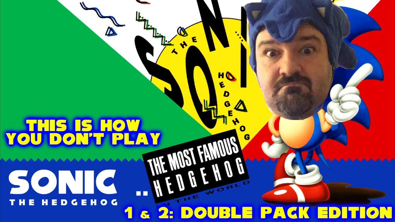 This is How You DON'T Play - Sonic the Hedgehog 1 & 2 Double Pack Edition
