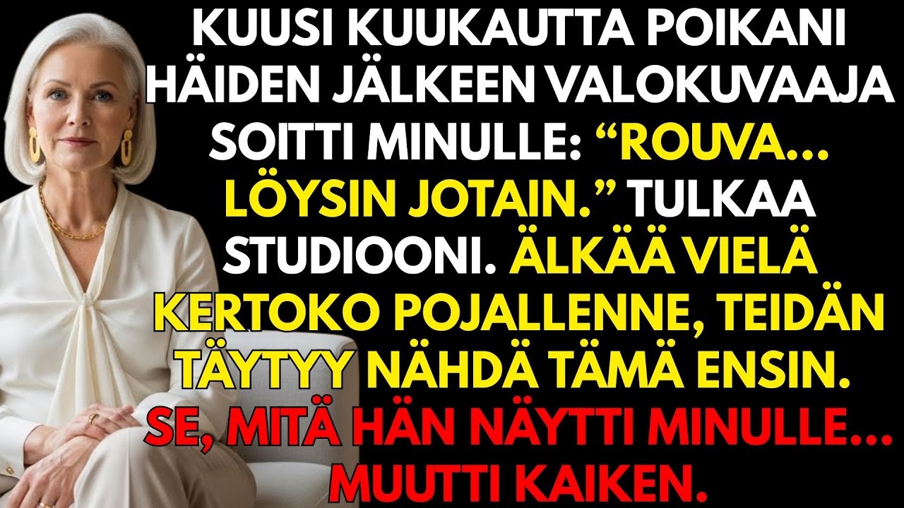POIKANI MENI NAIMISIIN KUUSI KUUKAUTTA SITTEN... TÄNÄÄN VALOKUVAAJA SOITTI: 