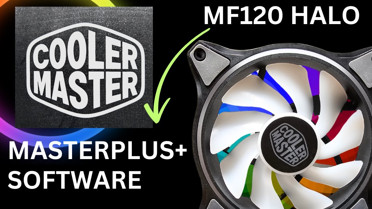 MASTERPLUS RGB Lighting Control and HALO MF120 Fans - Cooler Master  RGB