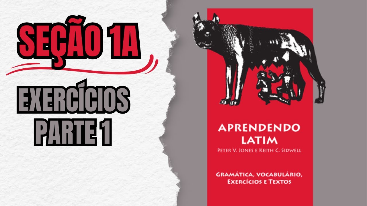 Aprendendo Latim #2.1 || Seção 1A || Exercícios: parte 1 || Verbos