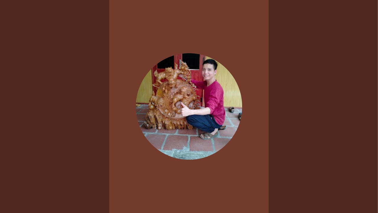 BÙI TIẾN THÀNH Tượng Gỗ đang phát trực tiếp!