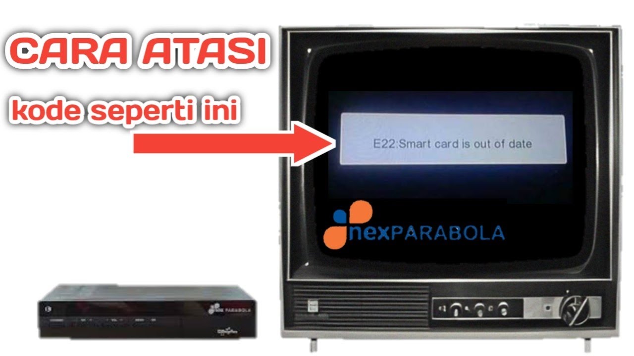 nex parabola kode e22 smart card is out of date