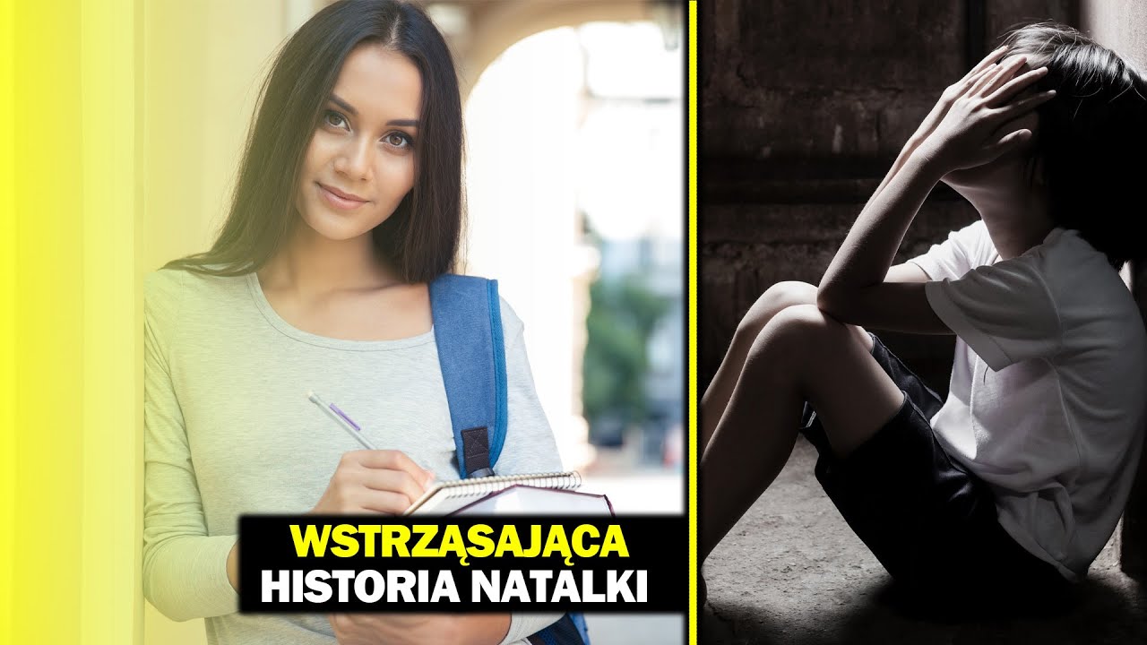 WSTRZĄSAJĄCA historia Natalii