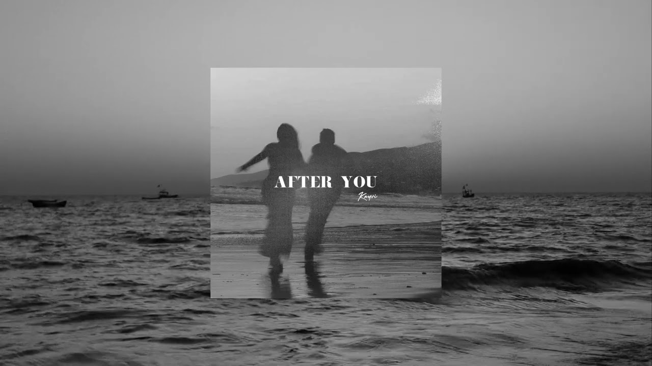 Kayvi - After You