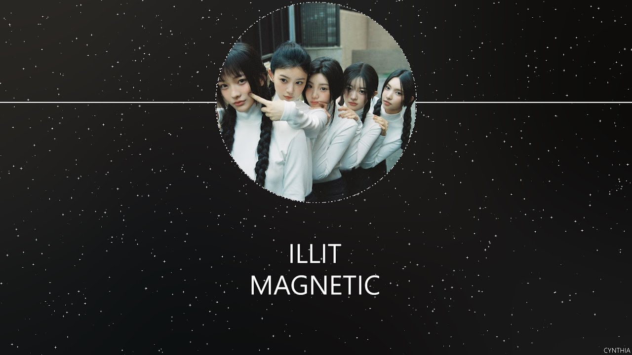 ILLIT - MAGNETIC [HAN+ROM+ENG] LYRICS