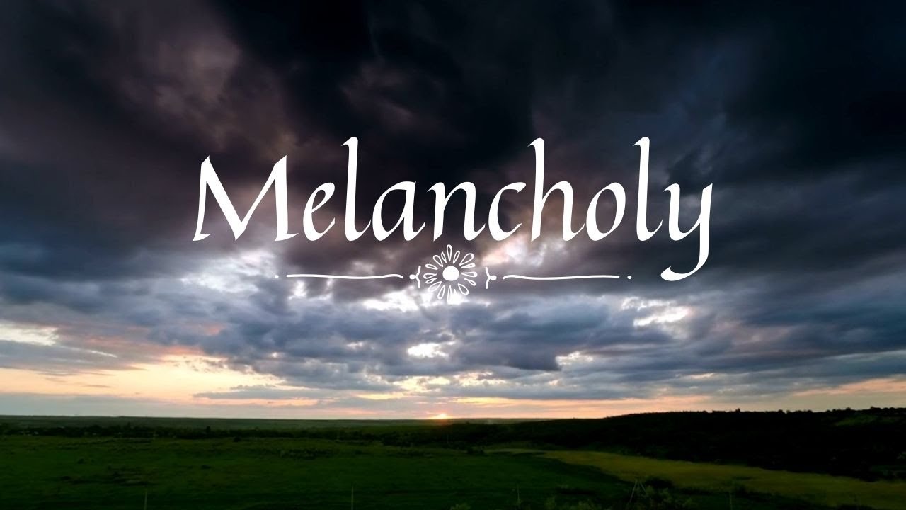 Melancholy - A Visual Poem