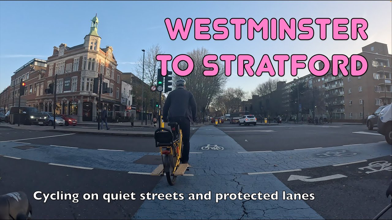 🚲 The best way to cycle from Westminster to Stratford without traffic