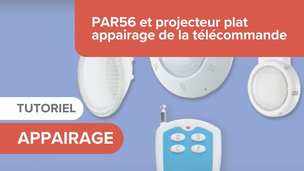 PAR56 et Projecteur Plat SeaMAID / Appairage de la télécommande