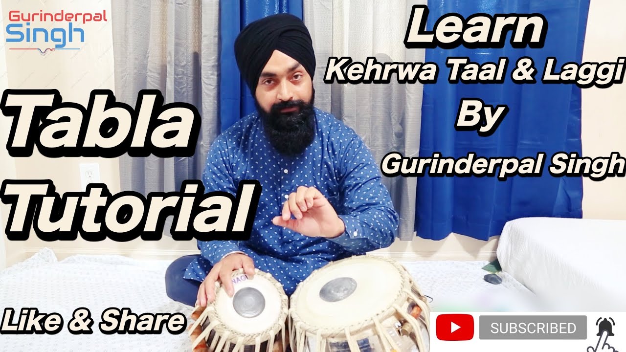 Tabla Lesson of Taal Kehrwa & Laggi By Gurinderpal Singh