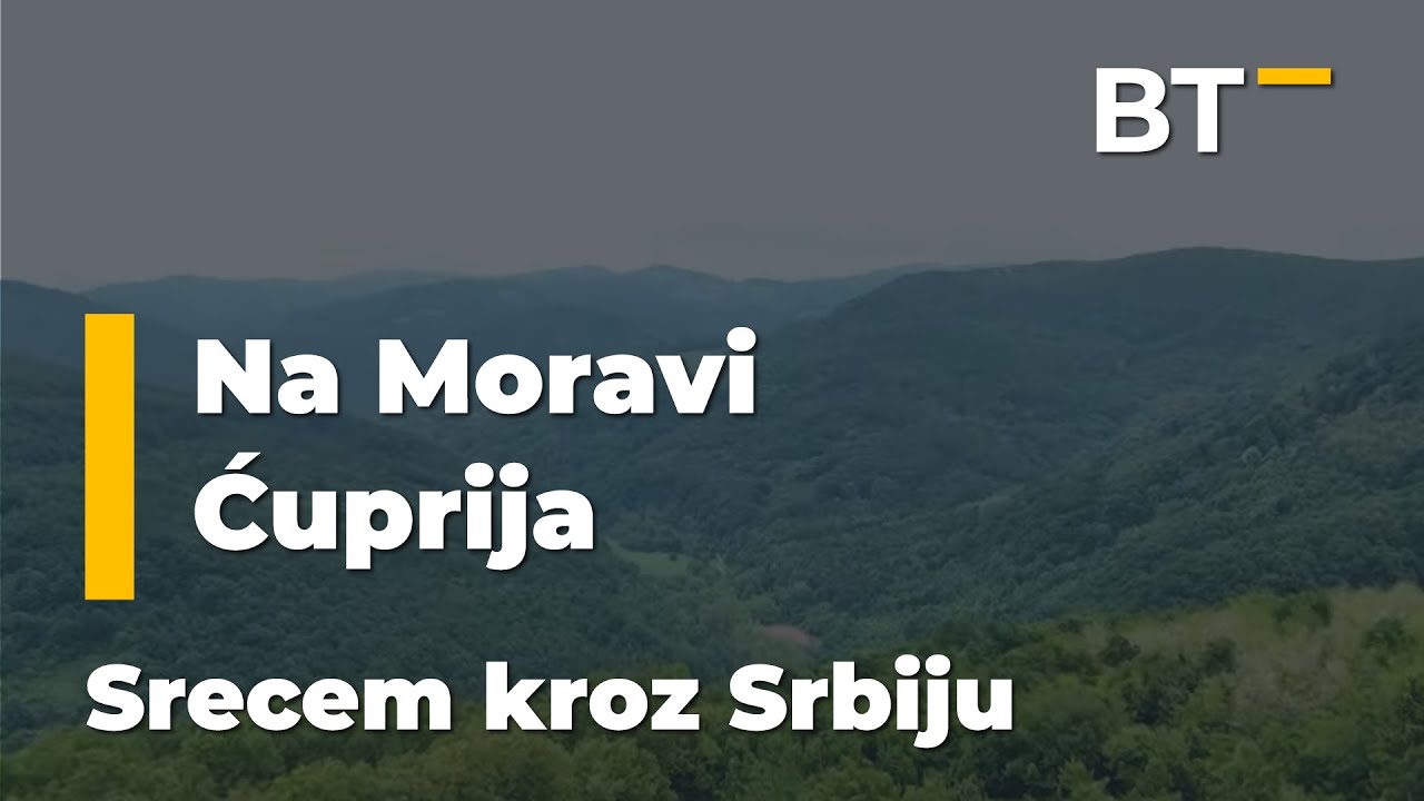 SRCEM KROZ SRBIJU  NA MORAVI CUPRIJA  Balkantrip TV