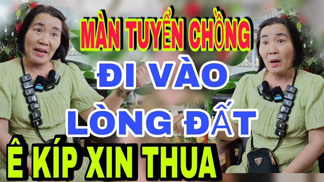 Màn Tuyển Chồng Đi Vào Lòng Đất Ê Kíp Xin Thua - kết nối yêu thương