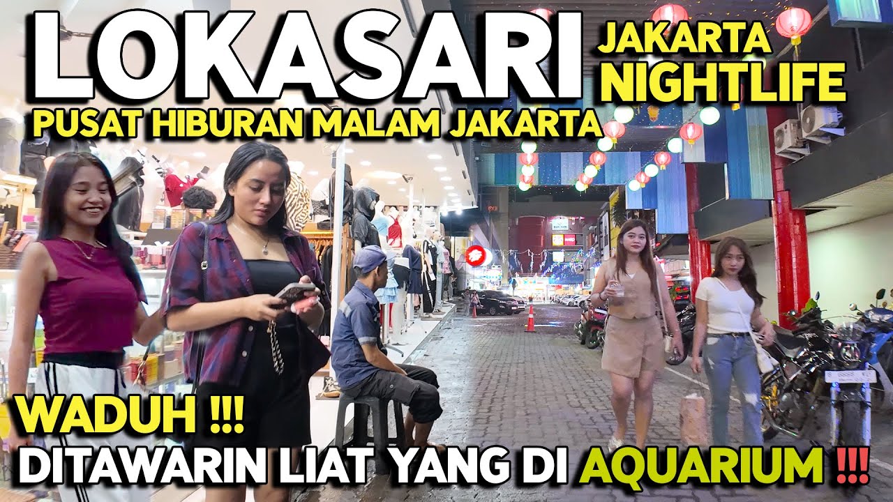 JAKARTA NIGHTLIFE‼️ KEHIDUPAN MALAM DI LOKASARI MANGGA BESAR, JAKARTA