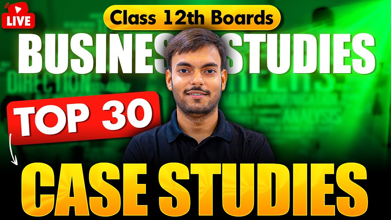 Class 12 Business Studies 🔥| Top 30 Case Studies  | Board Special | Mayank Sir