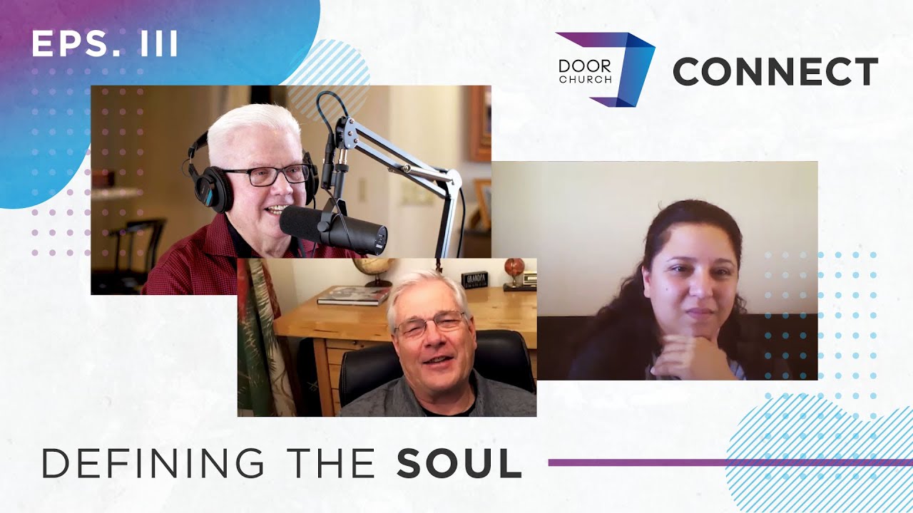 What is the Soul? | Soul Care Part 1 | Door Church Connect Ep. 003