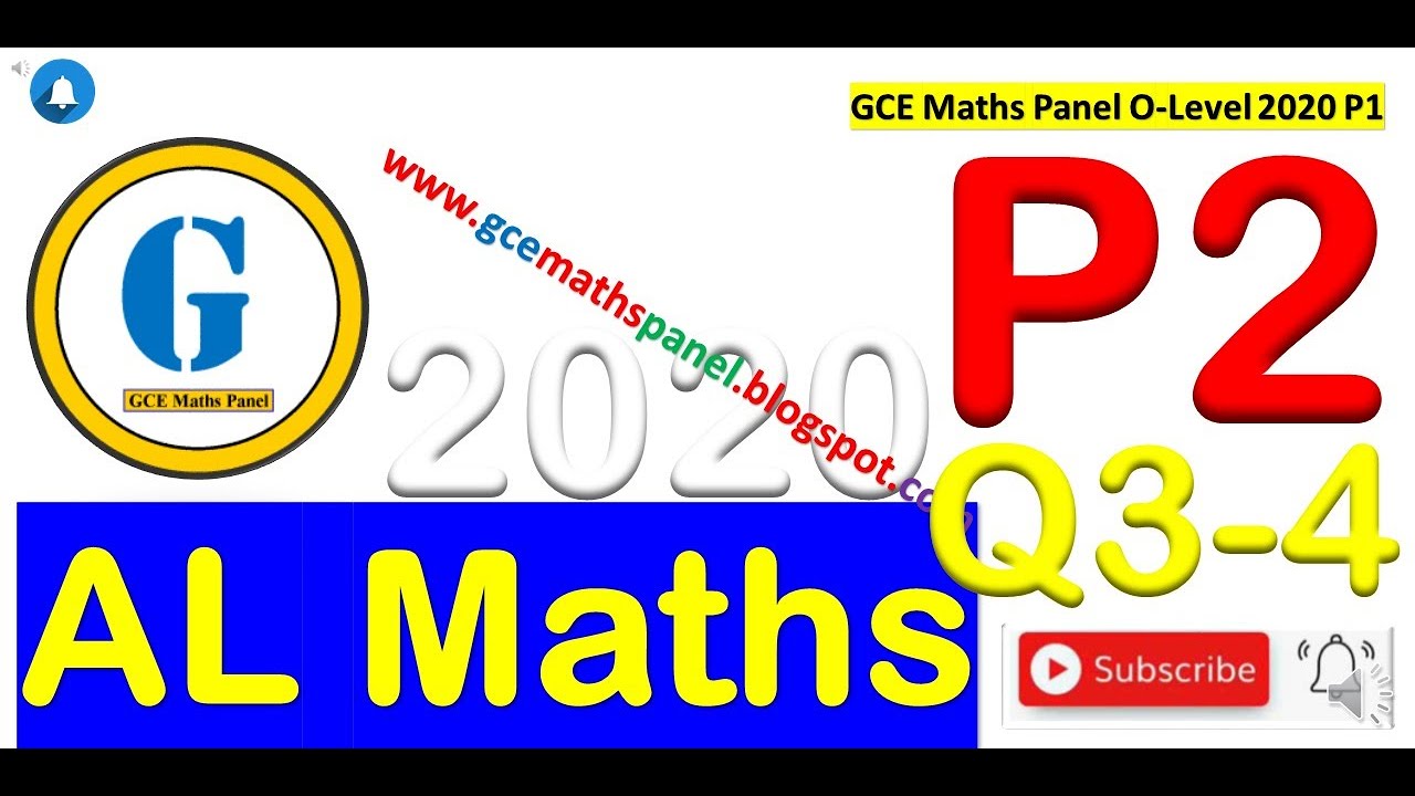 2020 GCE A Level Maths P2 - Questions 3-4 Corrections