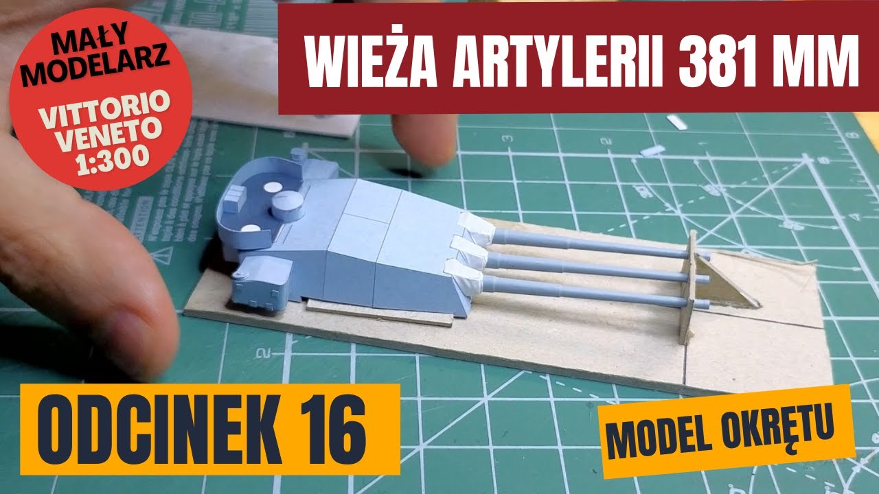 Czy modelarstwo kartonowe to hobby dla każdego ?  Artyleria gł&oacute;wna kal. 381 mm na Vittorio Veneto
