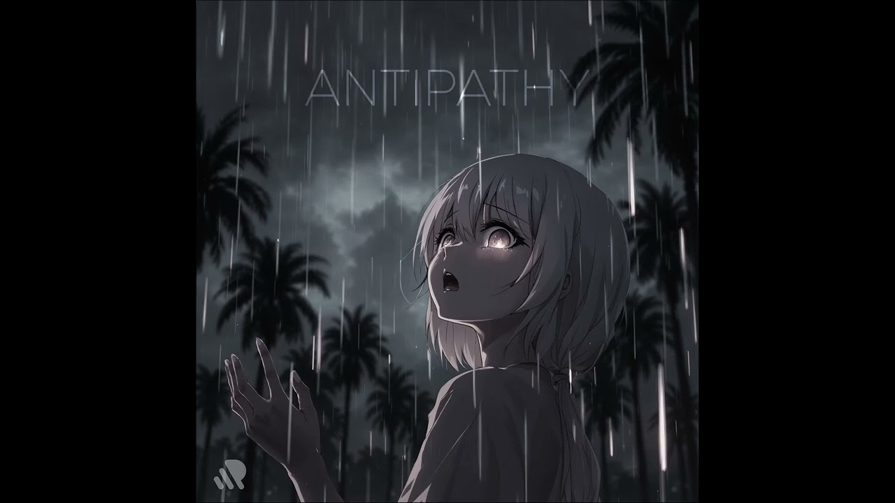 Antipathy - The better slowed version