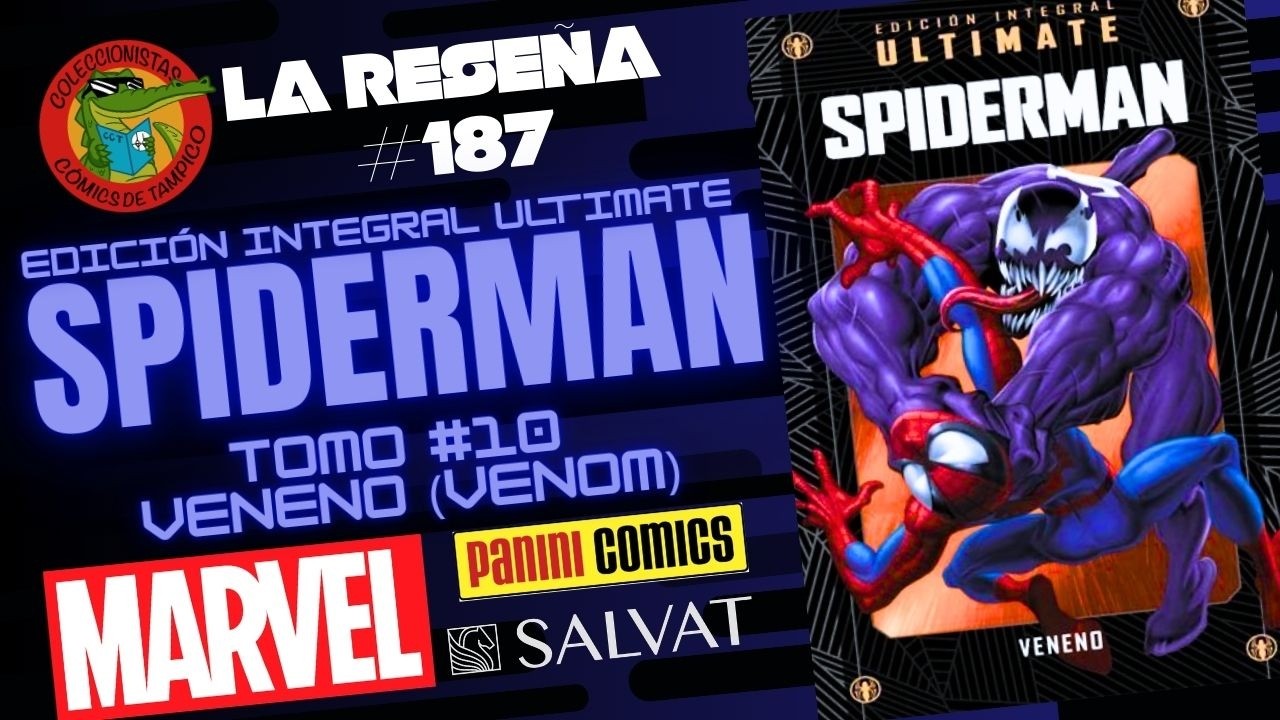 Edición integral ULTIMATE #10 SPIDER-MAN Veneno (VENOM) SALVAT PANINI España La reseña #187