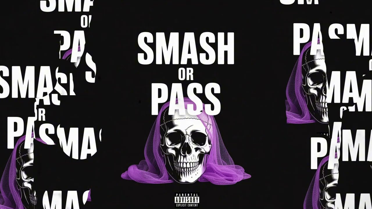e22e - SMASH OR PASS (Visual)