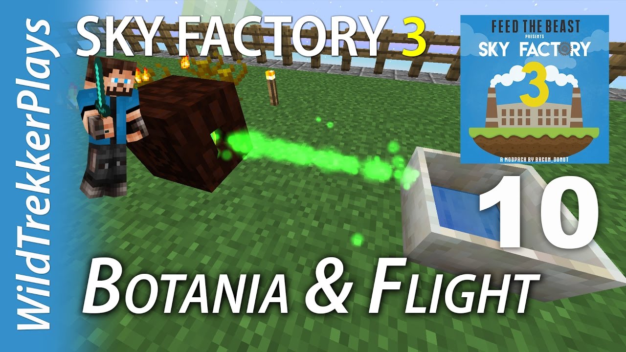 FTB Sky Factory 3 ep10 Botania & Flight [Minecraft 1.10 Modded Skyblock]