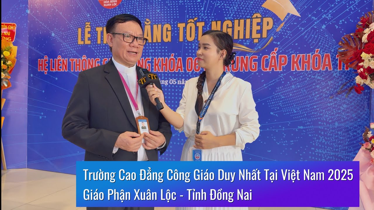 Trường Cao Đẳng Công Giáo Duy Nhất Ở Việt Nam Tại Giáo Phận Xuân Lộc - Tỉnh Đồng Nai 2025