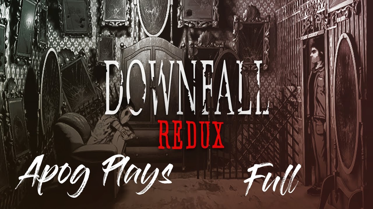 Downfall: Redux (2016) - Full | Golden Ending | Walkthrough | No Commentary