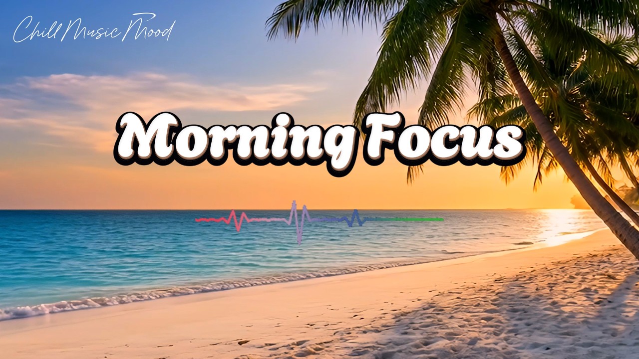 Morning Focus 🌅 Deep House Mix for Productivity & Clear Mind