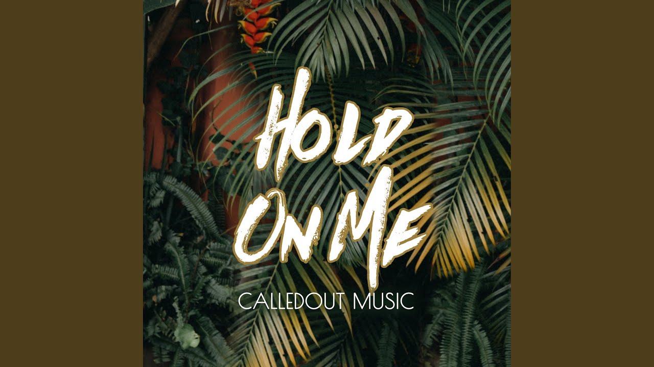 Hold On Me