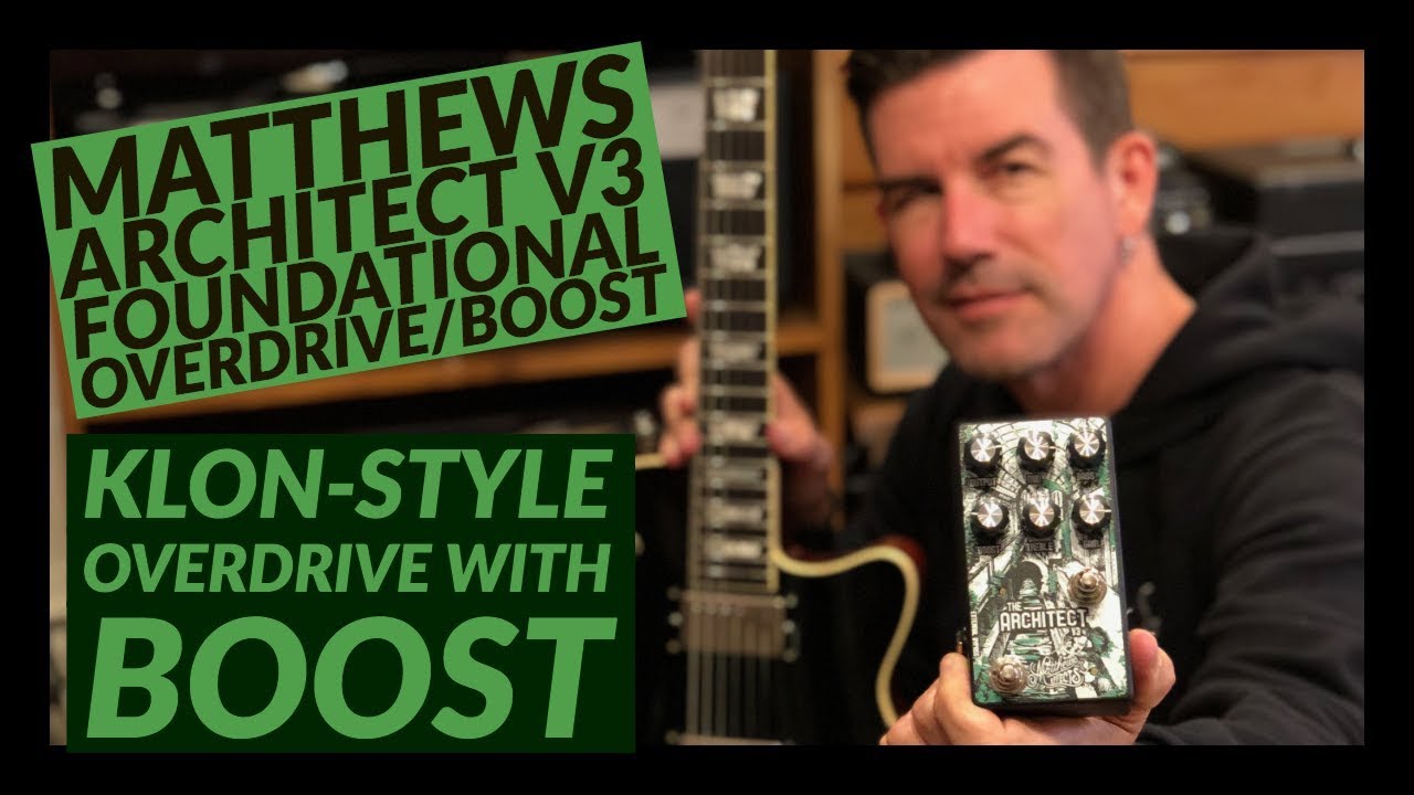 MATTHEWS ARCHITECT V3 Klon-style DRIVE with EQ and BOOST