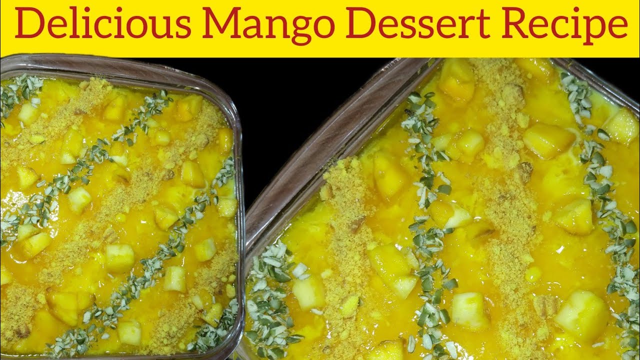 Summer Special Mango Dessert Recipe | Mango Dessert by your Perfect plate