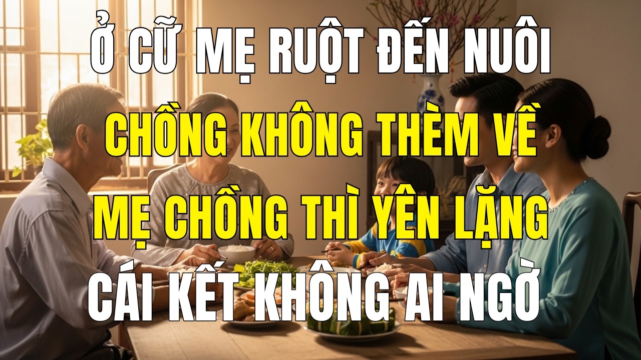 Ở Cữ Chỉ Có Mẹ Ruột, Chồng Không Về, Mẹ Chồng Im Lặng – Sát Tết Tôi Phát Hiện Bí Mật